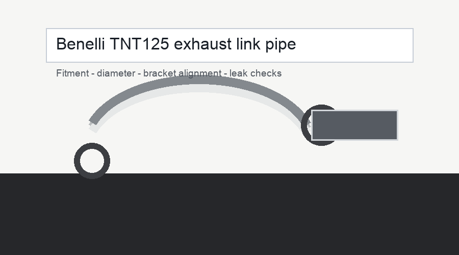 Benelli TNT125 exhaust link pipe: fitment checks for TNT 125 and TNT 135